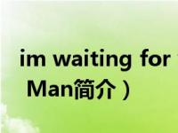 im waiting for you（Im Waiting For My Man简介）